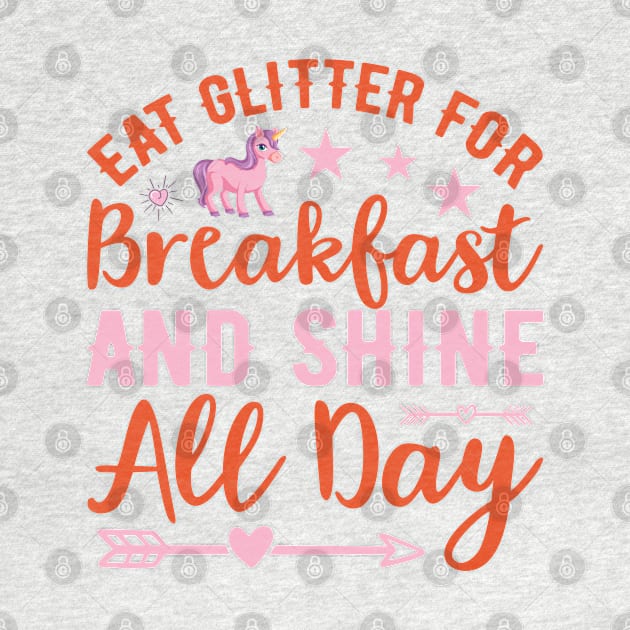 Eat Glitter For Breakfast And Shine All Day typography Designs for Clothing and Accessories by Sohidul Islam